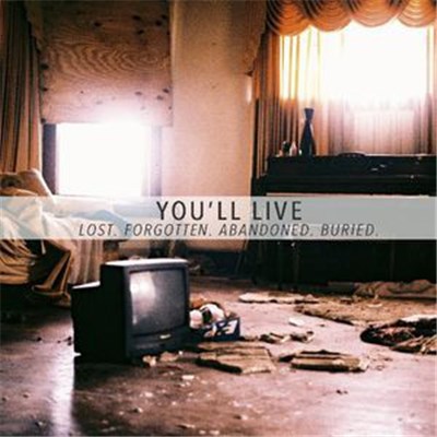 You'll Live - Lost. Forgotten. Abandoned. Buried download mp3 flac