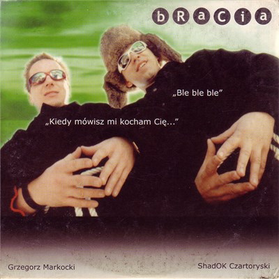 Bracia - Kiedy Mówisz Mi Kocham Cię download mp3 flac