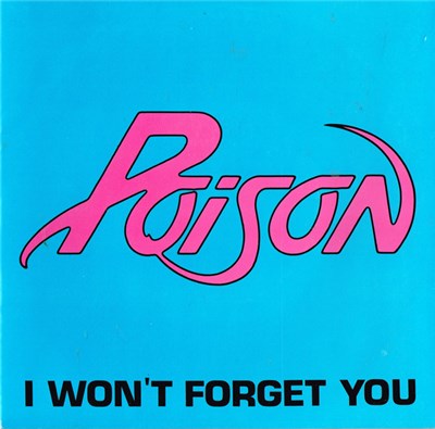 Poison - I Won't Forget You download mp3 flac
