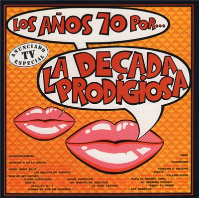 La Década Prodigiosa - Los Años 70 Por... La Década Prodigiosa download mp3 flac