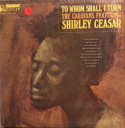 The Caravans Featuring Shirley Ceasar - To Whom Shall I Turn download mp3 flac