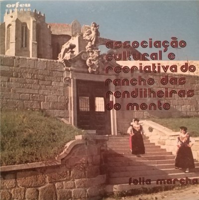 Associação Cultural E Recriativa Do Rancho Das Rendilheiras Do Monte - Folia Marcha download mp3 flac