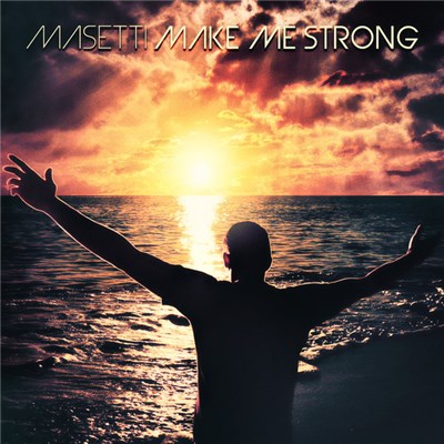 Masetti - Make Me Strong download mp3 flac