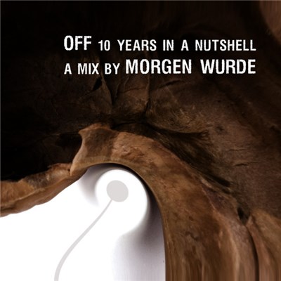 Various - Off​ - ​10 Years In A Nutshell - A Mix By Morgen Wurde download mp3 flac