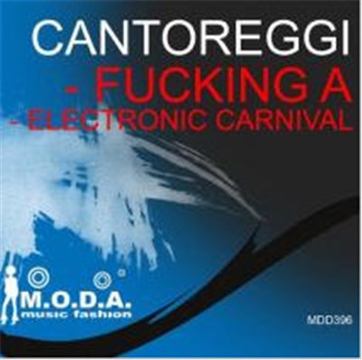 Cantoreggi - Fucking A / Electronic Carnival download mp3 flac