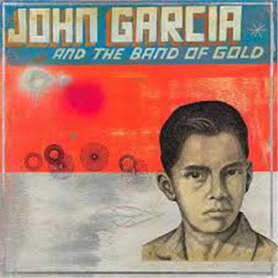 John Garcia And The Band Of Gold - John Garcia And The Band Of Gold download mp3 flac