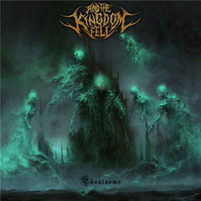 And The Kingdom Fell - Phantasms download mp3 flac