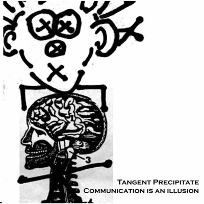 Tangent Precipitate - Communication Is An Illusion download mp3 flac