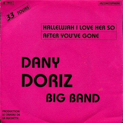 Dany Doriz Big Band - Hallelujah I Love Her So / After You've Gone download mp3 flac