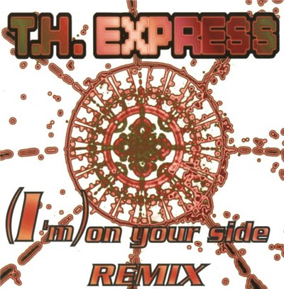 T.H. Express - (I'm) On Your Side (Remix) download mp3 flac