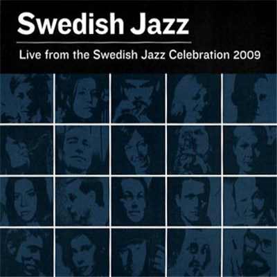 Various - Swedish Jazz - Live From The Swedish Jazz Celebration 2009 download mp3 flac