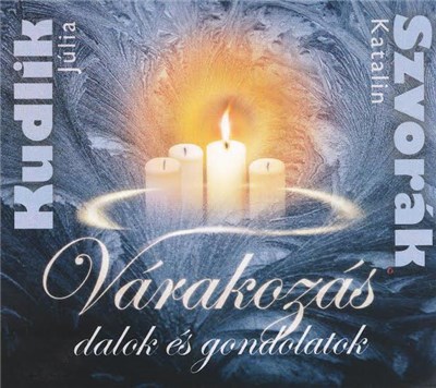 Szvorák Katalin, Kudlik Júlia - Várakozás - Dalok És Gondolatok download mp3 flac