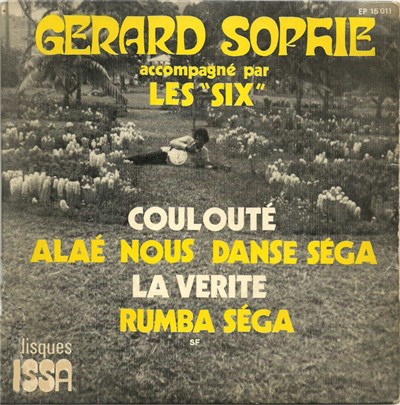 Gérard Sophie Accompagné Par Les Six - Coulouté / Alaé Nous Danse Séga / La Vérité / Rumba Séga download mp3 flac