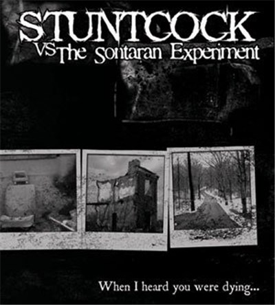Stuntcock Vs The Sontaran Experiment - When I Heard You Were Dying... download mp3 flac