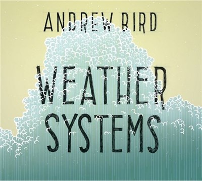 Andrew Bird - Weather Systems download mp3 flac