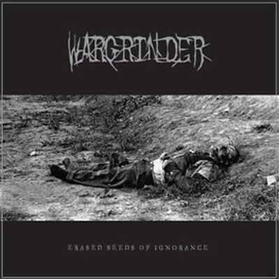 Wargrinder - Erased Seeds Of Ignorance download mp3 flac