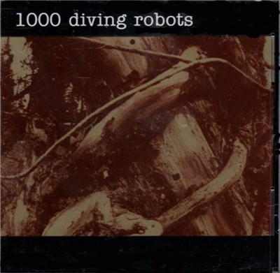 1000 Diving Robots - 1000 Diving Robots download mp3 flac
