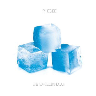 Phedee - I B Chillin Duu download mp3 flac