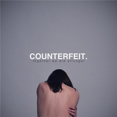 Counterfeit. - Together We Are Stronger download mp3 flac