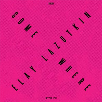 Elay Lazutkin - Somewhere download mp3 flac