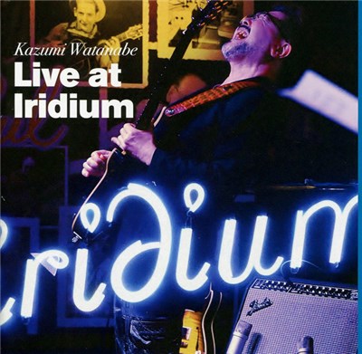 Kazumi Watanabe - Live At Iridium download mp3 flac