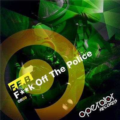 F.E.B - F**k Off The Police download mp3 flac