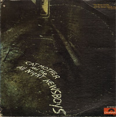 Cat Mother And The All Night Newsboys - The Street Giveth.. And The Street Taketh Away download mp3 flac