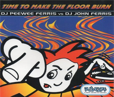 Peewee Ferris vs. John Ferris - Time To Make The Floor Burn download mp3 flac