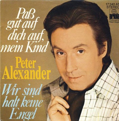 Peter Alexander - Paß Gut Auf Dich Auf, Mein Kind / Wir Sind Halt Keine Engel download mp3 flac
