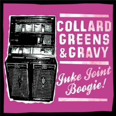 Collard Greens & Gravy - Juke Joint Boogie download mp3 flac