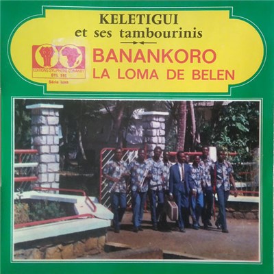 Keletigui Et Ses Tambourinis - Banankoro / La Loma De Belen download mp3 flac