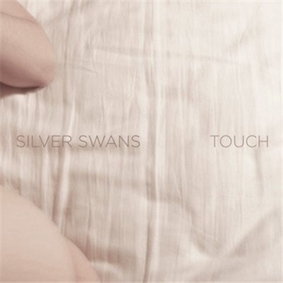 Silver Swans - Touch download mp3 flac