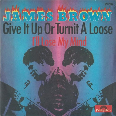 James Brown - Give It Up Or Turnit A Loose download mp3 flac