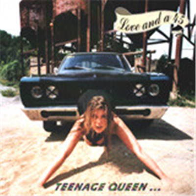Love And A 45 - Teenage Queen ... On A Horrortrip download mp3 flac