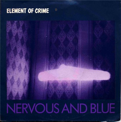 Element Of Crime - Nervous And Blue download mp3 flac