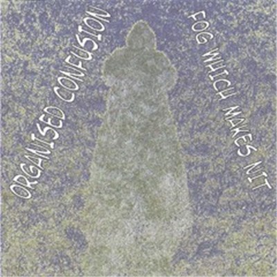 Organised Confusion - Fog Which Makes Nit download mp3 flac
