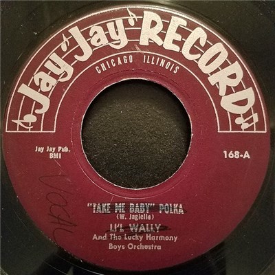 Li'l Wally And The Lucky Harmony Boys Orchestra - "Take Me Baby" Polka / Barbara Polka download mp3 flac