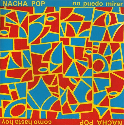 Nacha Pop - No Puedo Mirar / Como Hasta Hoy download mp3 flac