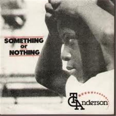 T.C. Anderson - Something Or Nothing download mp3 flac