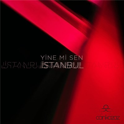 Can Kazaz - Yine mi Sen İstanbul download mp3 flac