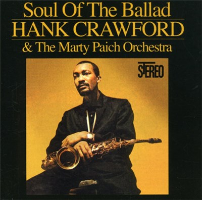 Hank Crawford, Marty Paich Orchestra - Soul Of The Ballad download mp3 flac