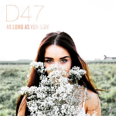 D47 - As Long As You Stay download mp3 flac