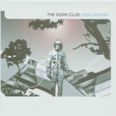 The Sushi Club - Neo Sashimi download mp3 flac