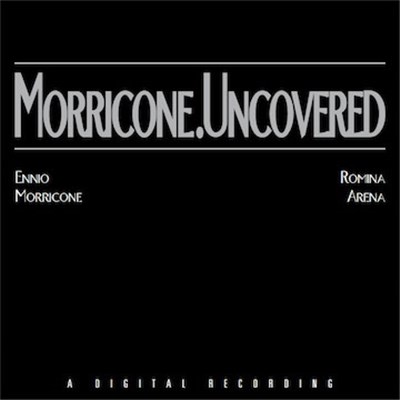 Ennio Morricone & Romina Arena - Morricone.Uncovered download mp3 flac