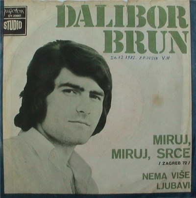 Dalibor Brun - Miruj, Miruj, Srce / Nema Više Ljubavi download mp3 flac