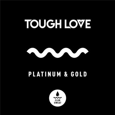 Tough Love - Platinum & Gold download mp3 flac