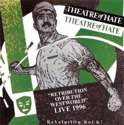 Theatre Of Hate - Retribution Over The Westworld - Live 1996 download mp3 flac