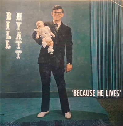 Bill Hyatt - Because He Lives download mp3 flac