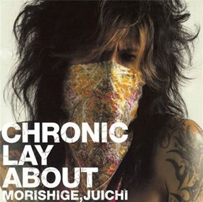 Morishige,Juichi - Chronic Lay About download mp3 flac