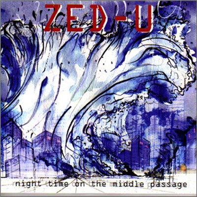 Zed-U - Night Time On The Middle Passage download mp3 flac
